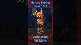 Heroic Evoker Gear 10.1 #dragonflight #warcraft