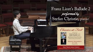 Liszt Ballade #2 | Stefan Christie, pianist | First Presbyterian Church | Nov 5, 2023 | Greenwood,MS