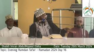 DAY 16 - Evening Ramadan Tafsir 2024 (Tuesday 26th March, 2024)