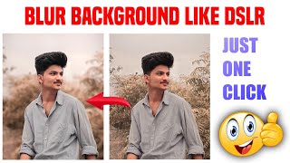 HOW TO BLUR BACKGROUND LIKE DSLR PICS || BLUR BACKGROUND IN FULL HD 2021 || NEW TRICK | PRADEEP RASH