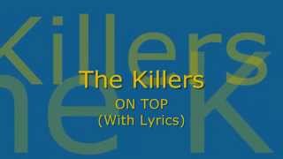 The Killers - On Top (With Lyrics)