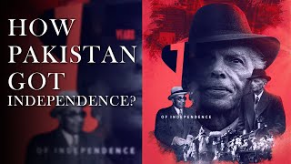 How Pakistan Got Independence?