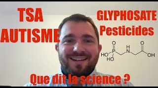 TSA / Autisme et Pesticide / Glyphosate les connaissances scientifiques avec Dr Remi BERANGER