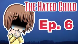 The Hated Child Ep 6 | Gacha Studio