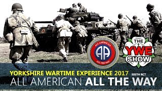 Yorkshire Wartime Experience 2017 | WWII Battle Reenactment