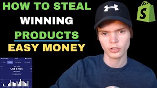 How To *STEAL* WINNING Products (Shopify Dropshipping)