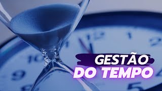 Como Gerenciar o Tempo?