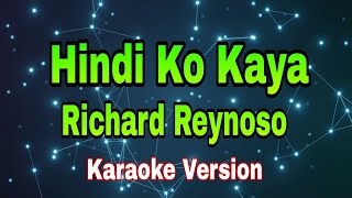 Hindi Ko Kaya - Richard Reynoso/karaoke version