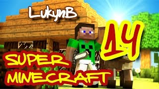 Super Minecraft 14: Den bojů!