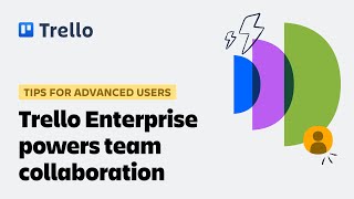 Trello Enterprise powers team collaboration