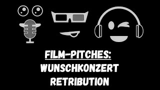 Wunschkonzert Retribution: Wir pitchen wieder Filme!