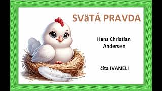 H. Ch. Andersen - SVäTÁ PRAVDA (audio rozprávka, pohádka)