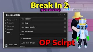 [Roblox] Break In 2 (EVIL ENDING) Script - Get Items, Get All Weapons & More