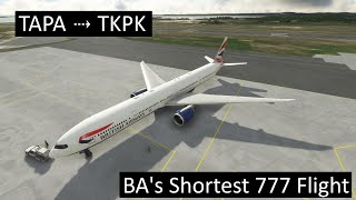 [MSFS] British Airways B777-300ER | V. C. Bird (TAPA) ⇢ Robert L. Bradshaw (TKPK) [FS2020]