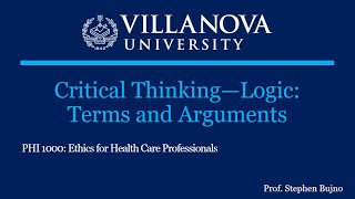 02 Health Care Ethics Critical Thinking Logic Terms and Arguments