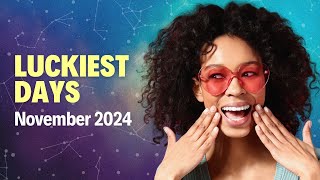 The LUCKIEST Day in November 2024 For Each Zodiac Sign