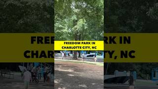 Where is the Freedom Park in Charlotte City? #citypark