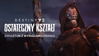 Destiny 2: Ostateczny kształt | Zwiastun z wyrazami uznania [PL]