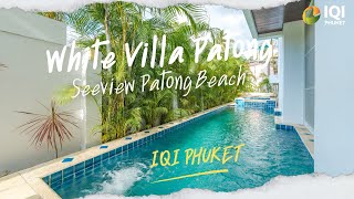 WHITE VILLA PATONG SEEVIEW PATONG BEACH | IQI Phuket