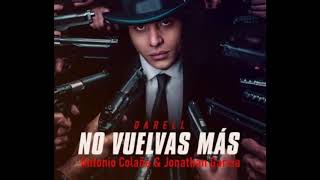 Darell - No Vuelvas Mas [REMIX-EDIT] (Antonio Colaña & Jonathan Garcia)