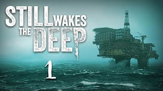 THE SCOTTISH HORROR GAME I ALWAYS DREAMED OF | Still Wakes the Deep | Part 1