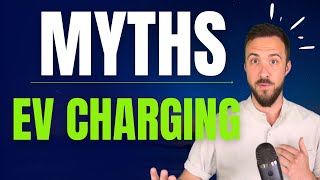 3 Ridiculous Lies About EV Charging