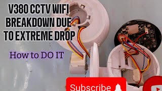 V380 CCTV WIFI BREAKDOWN TO PEICES DUE TO EXTREME DROP