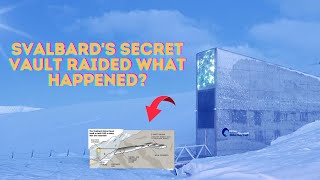 SVALBARD'S SECRET VAULT Exposed!