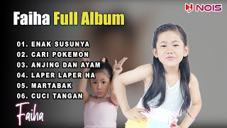 FAIHA   ENAK SUSUNYA,ENAK SUSUNYA,MARTABAK FULL ALBUM