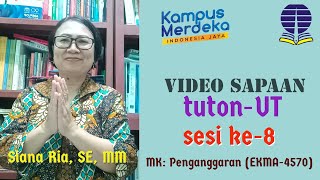 Video Sapaan ke-8 MK. Penganggaran EKMA4570, Siana Ria, SE, MM - Universitas Terbuka