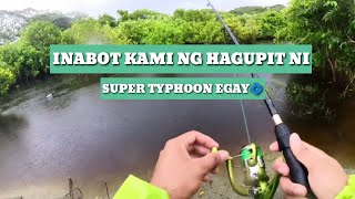 INABUTAN KAMI NG HAGUPIT NI SUPER TYPHOON EGAY | FISHING ADVENTURE