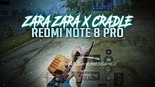 ZARA ZARA X CRADLES | REDMI NOTE 8 PRO PUBG MONTAGE | BGMI MONTAGE | KINGSGAMEX