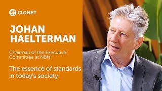 Johan Haelterman – Chairman of the Executive Committee – NBN – The essence of standards