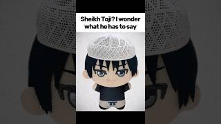 Halal Muslim plush Toji is sus #jjk #jujutsukaisen #memes #toji #tojifushiguro #muslim #islam #hijab