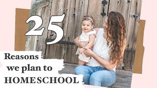 Homeschooling: 25 Reasons It’s Right For Our Family 🌿