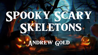 Andrew Gold - Spooky Scary Skeletons (Lyrics)