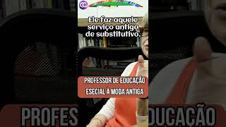 Professor de Educação Especial a Moda Antiga #educaçãoinclusiva #inclusao #inclusaoparatodos