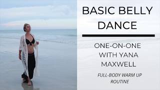 Basic Belly Dancing | Full-Body Warm Up Routine (Easy & Grounding) | Yana Maxwell