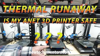 THERMAL RUNAWAY IS MY ANET 3D PRINTER SAFE will be demonstrated showing the Anet printer to be safe.