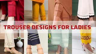 Latest Trouser Designs For Ladies | Trouser Bottom Design 2023