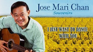 I Just Want To Dance With You  - Jose Mari Chan Souvenir Karaoke