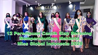 12 Perempuan Cantik Siap Bersaing Memperebutkan Mahkota Miss Global Indonesia 2020