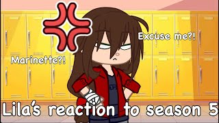 Lila’s reaction to season 5 || Gacha skit || MLB