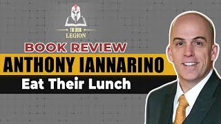 Eat Their Lunch By Anthony Iannariano