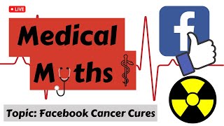 Medical Myths: Facebook Cancer Cures