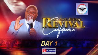 The Arch-Bishop Revival Conference - DAY 1 - 14/08/2023