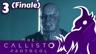 The Callisto Protocol [FINALE] - #3 | Kiribbean Plays