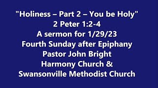 Sermon for 01-29-23  "Holiness – Part 2 – You be Holy"