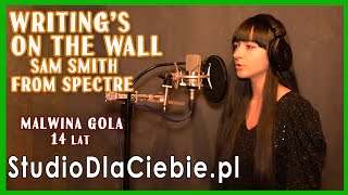 Sam Smith - Writing's On The Wall - from Spectre (cover by Malwina Gola) #1650