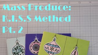 Mass Produce: K.I.S.S Method Pt. 2